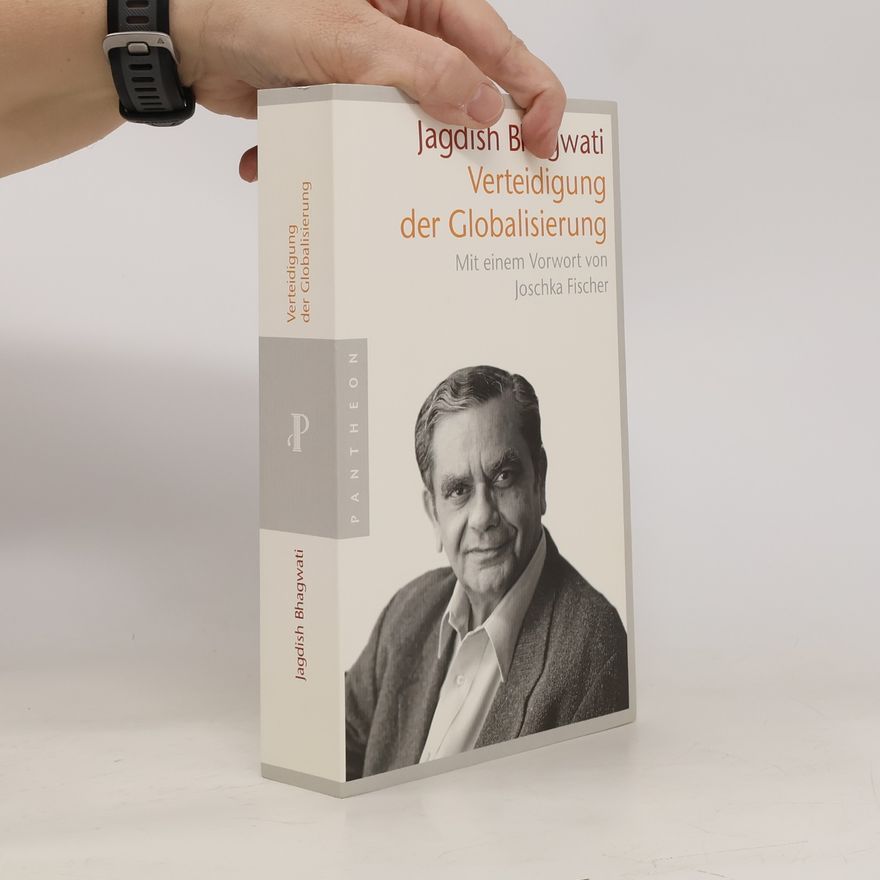 Jagdish Bhagwati Verteidigung der Globalisierung