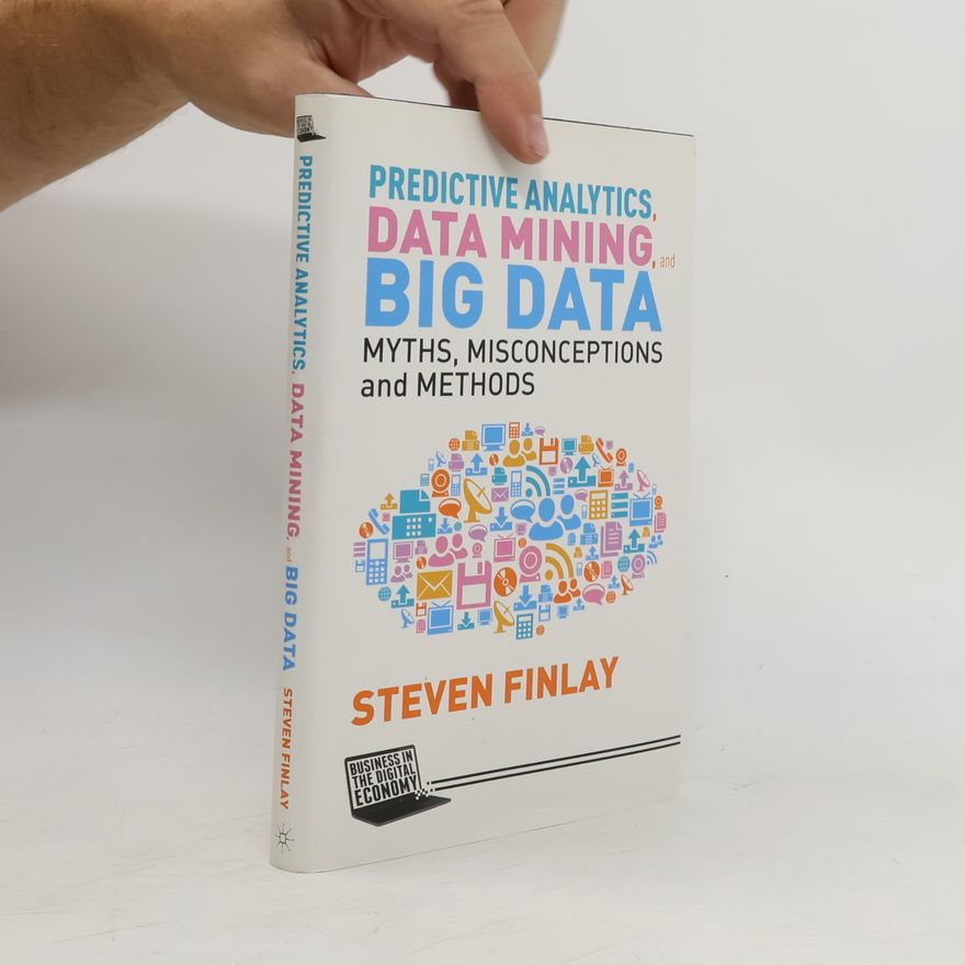 Douglas S. Finlayson Predictive Analytics, Data Mining and Big Data