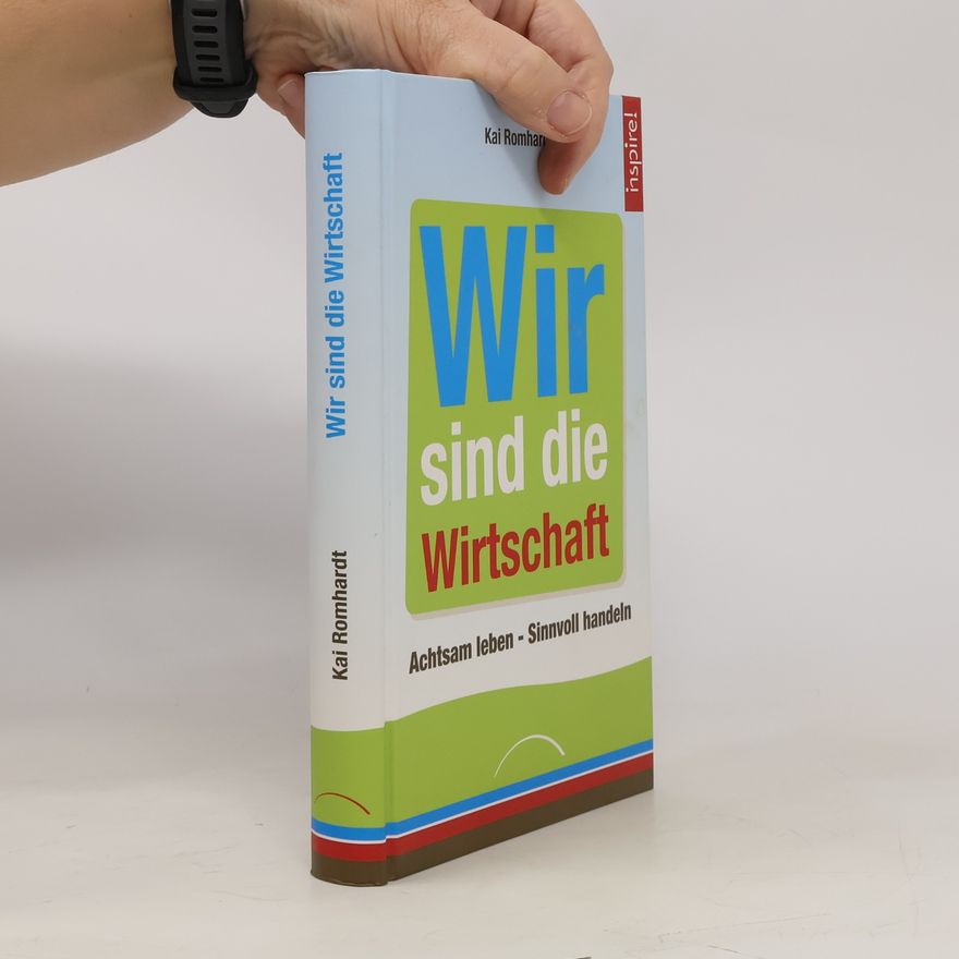 Kai Romhardt Wir sind die Wirtschaft