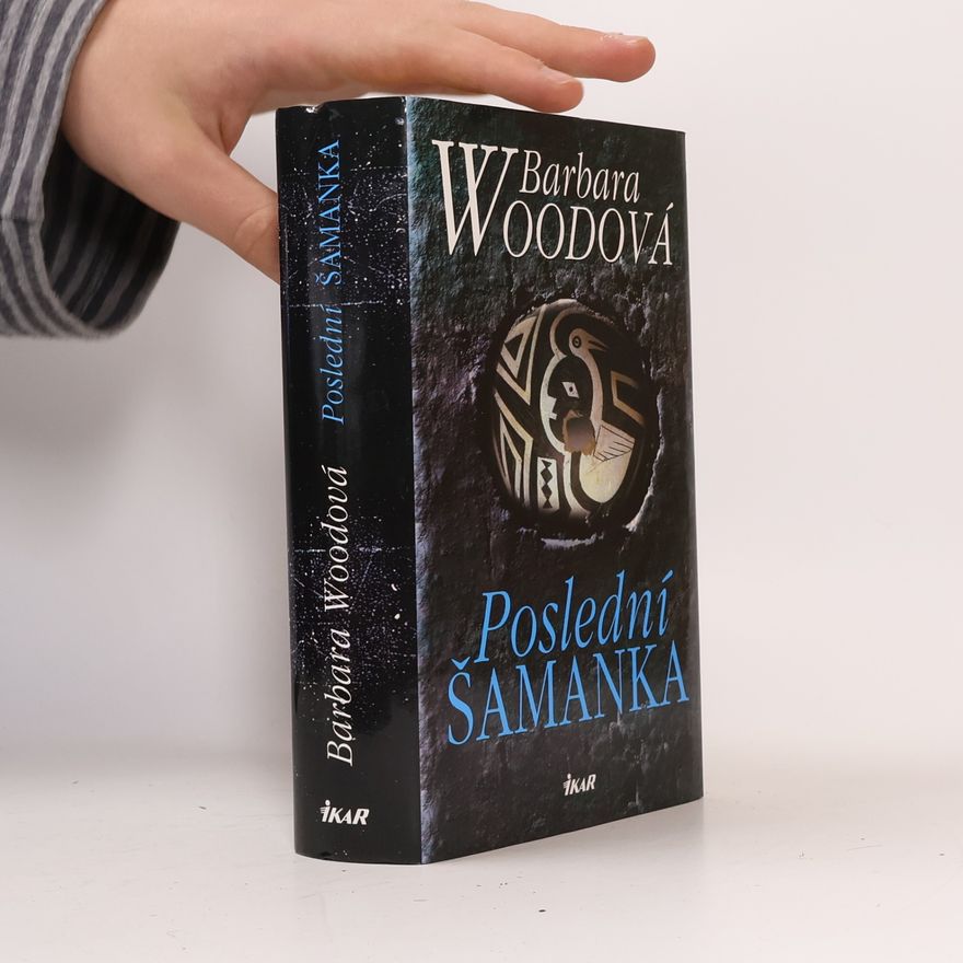 Barbara Wood Poslední šamanka
