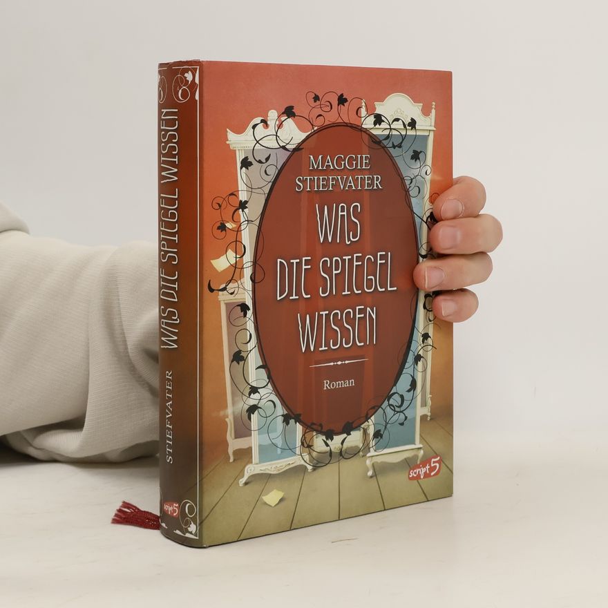 Maggie Stiefvater Was die Spiegel wissen