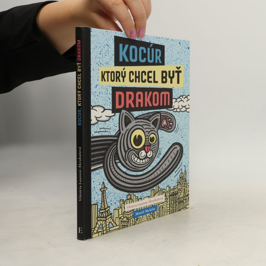 Viktoria Laurent-Skrabalova Kocúr ktorý chcel byť drakom