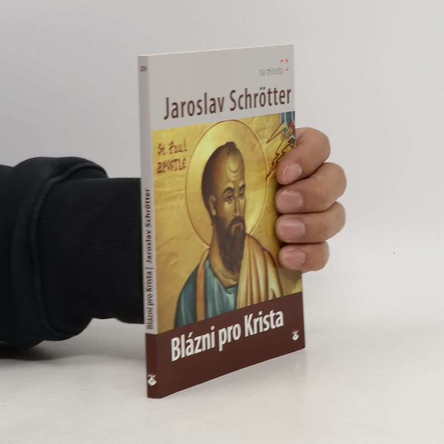 Jaroslav Schrötter Blázni pro Krista