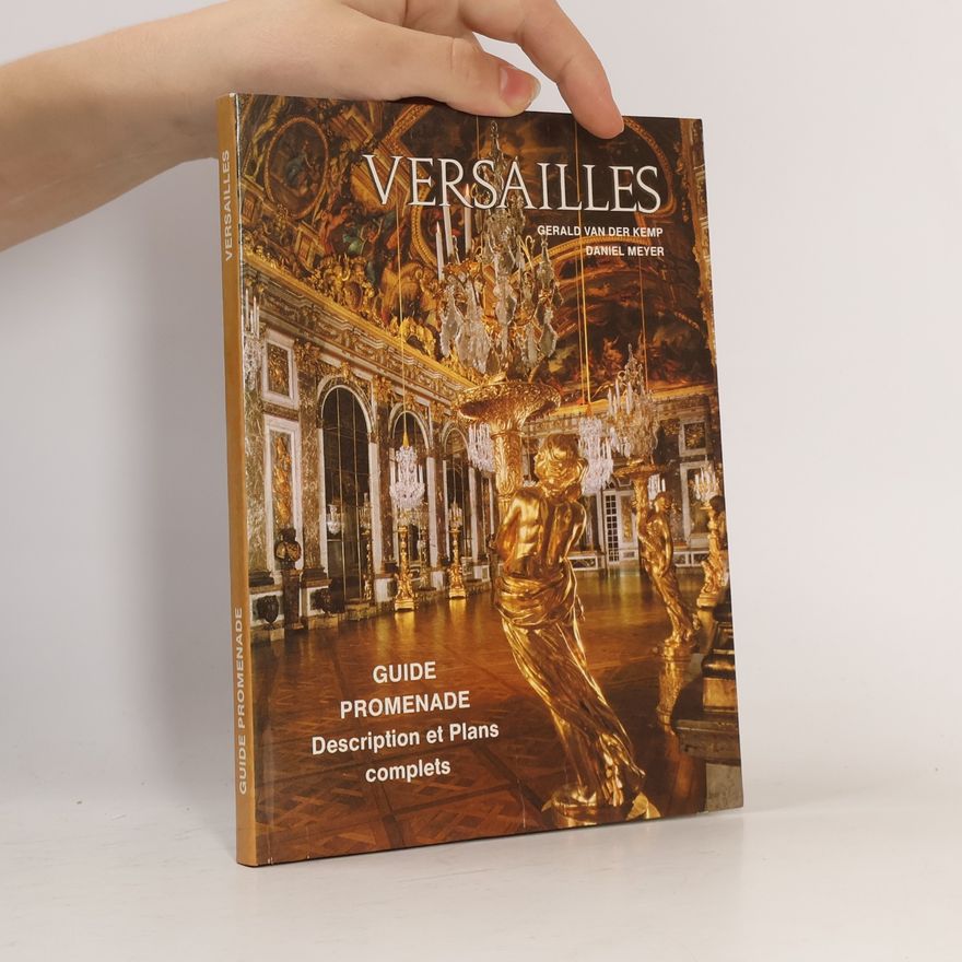 Gérald van der Kemp Versailles, Guide Promenade pour l'ensemble du domaine Royal