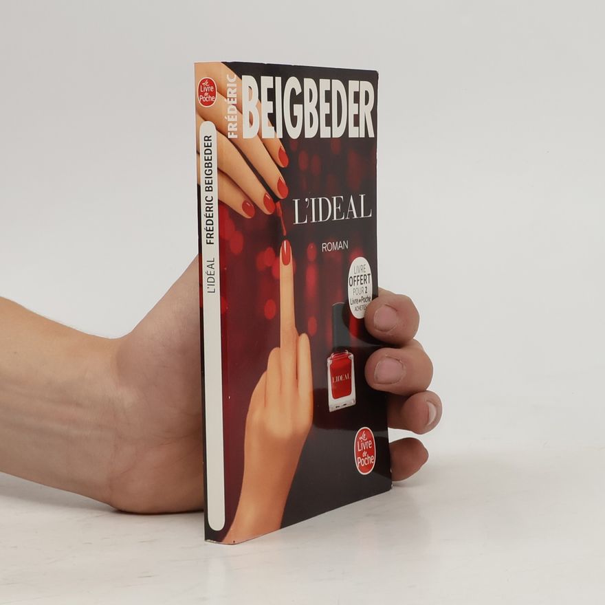 Frédéric Beigbeder L'ideal