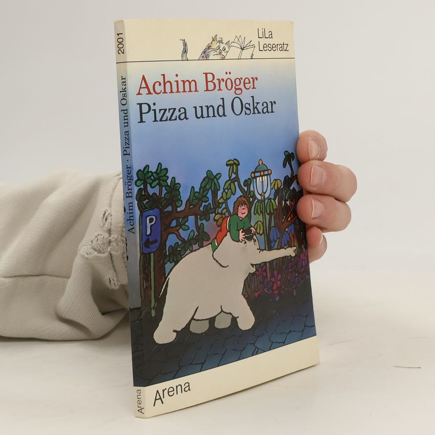 Achim Bröger Pizza und Oskar