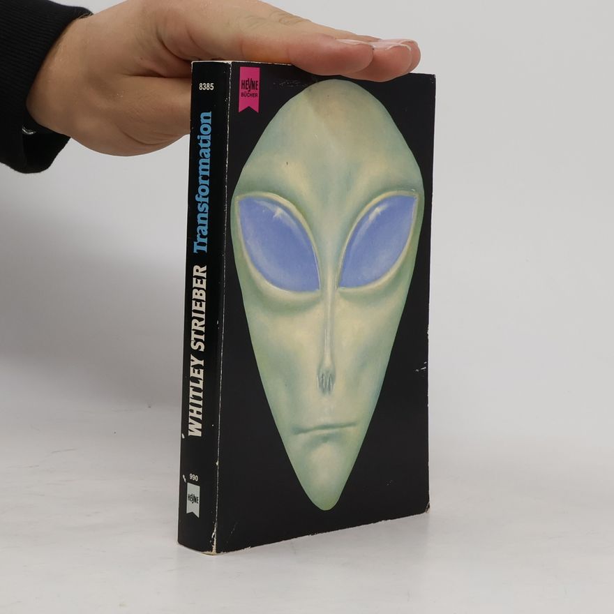 Whitley Strieber Transformation. Eine wahre Geschichte