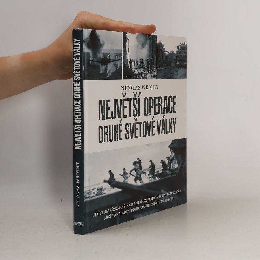 Nicolas Wright Největší operace druhé světové války