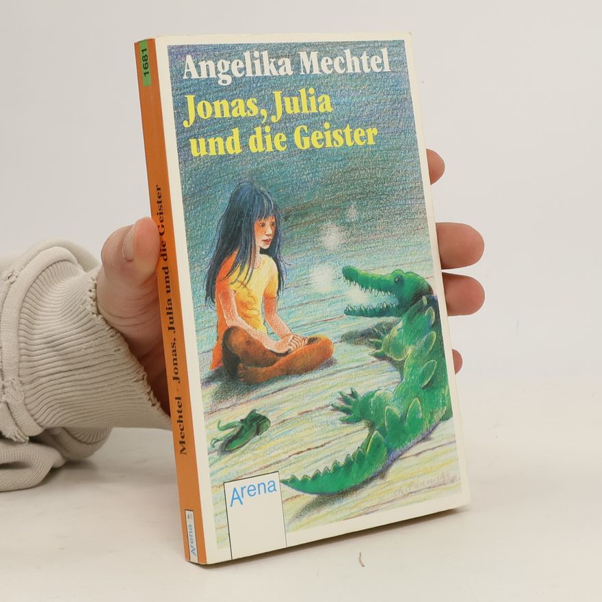 Angelika Mechtel Jonas, Julia und die Geister