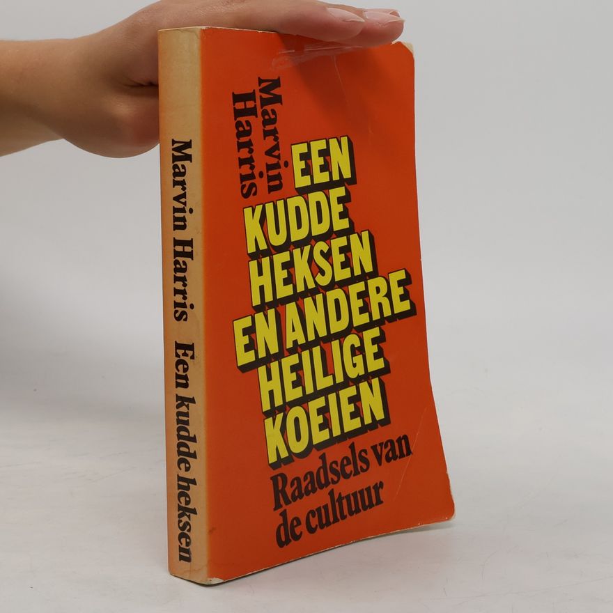 Marvin Harris Een kudde heksen en andere heilige koeien