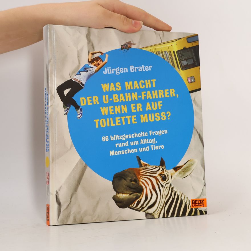 Jürgen Brater Was macht der U-Bahnfahrer, wenn er auf Toilette muss?