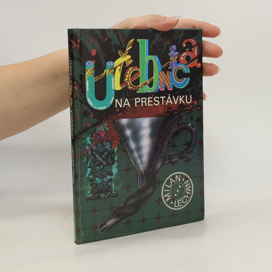 Milan Lechan Učebnica na prestávku. Pre žiakov od 6. ročníka ZŠ