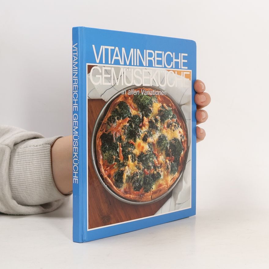 Autorenkollektiv Vitaminreiche Gemüseküche in allen Variationen