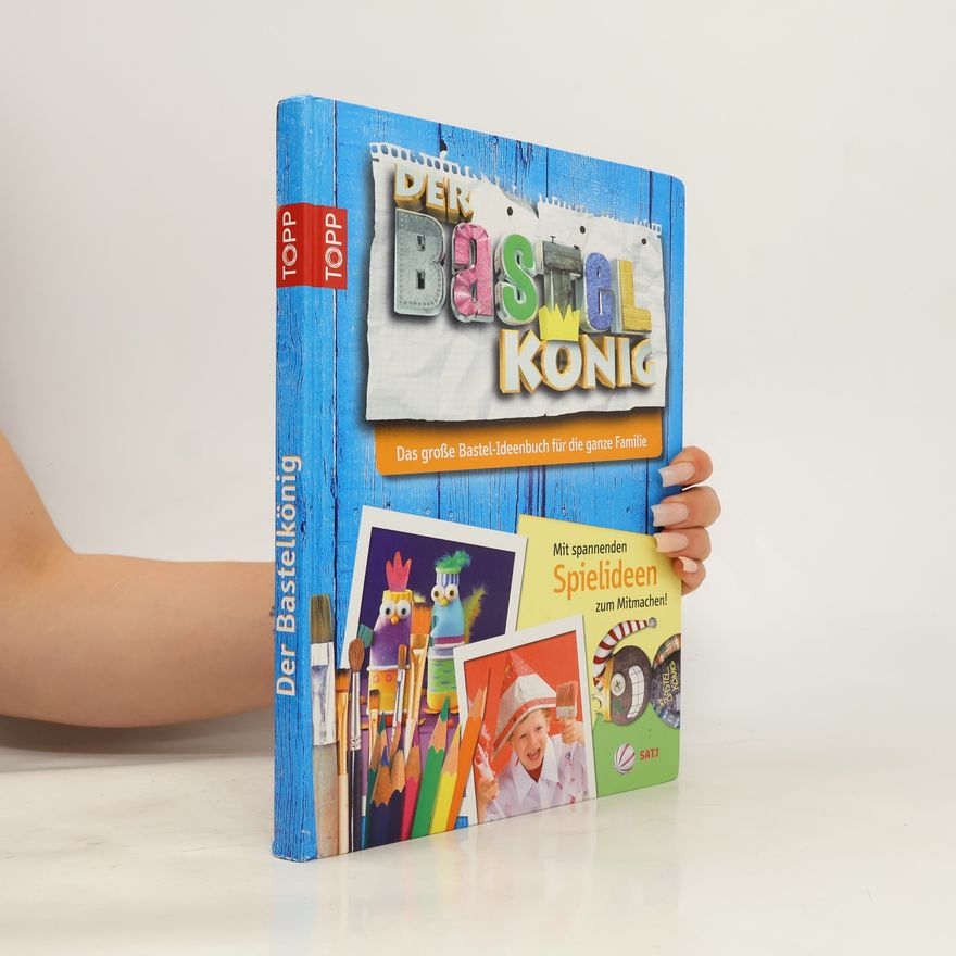 Autorenkollektiv Der Bastelkönig