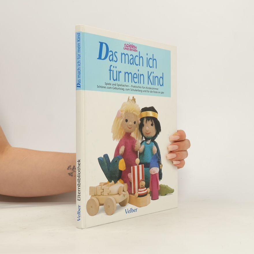 Autorenkollektiv Das mach ich für mein Kind