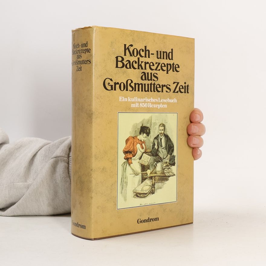 Roland W. Fink-Henseler Koch- und Backrezepte aus Grossmutters Zeit
