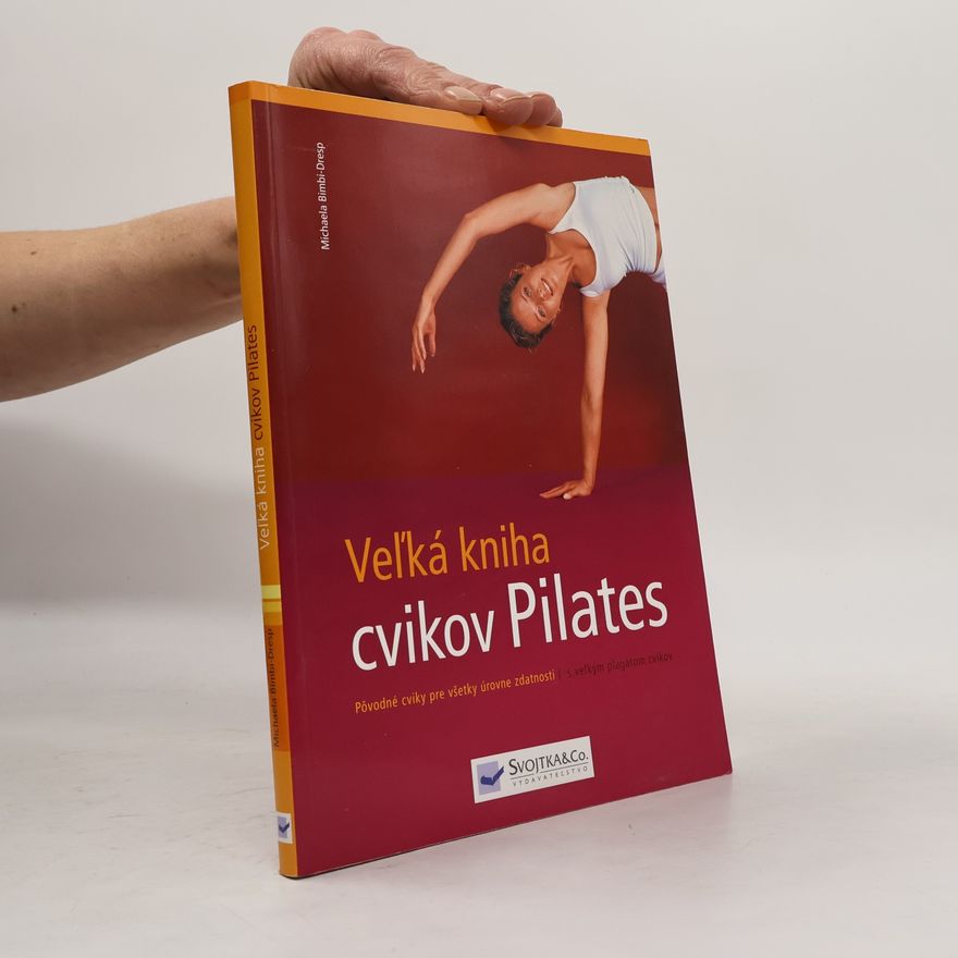 Michaela Bimbi-Dresp Velká kniha cvikov Pilates