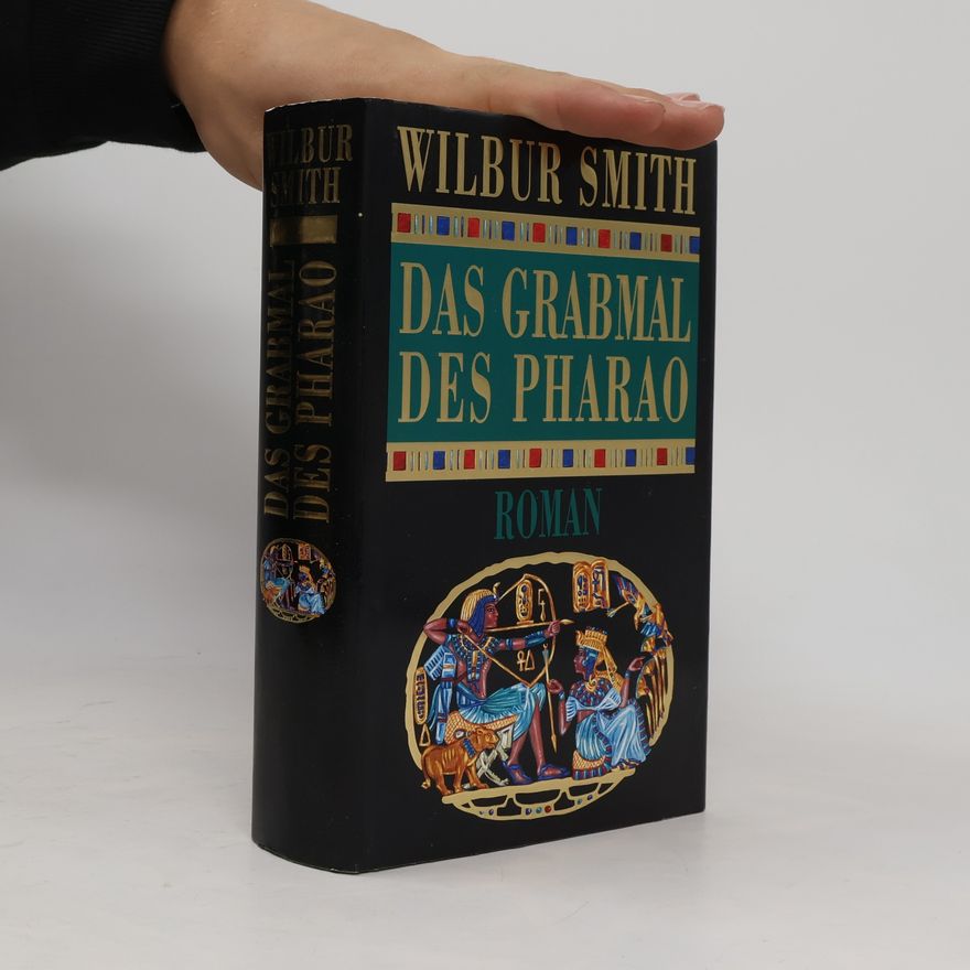 Wilbur Smith Das Grabmal der Pharao