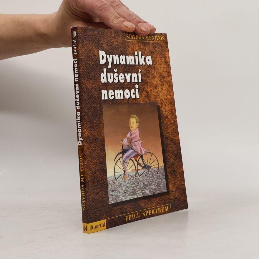Stavros Mentzos Dynamika duševní nemoci