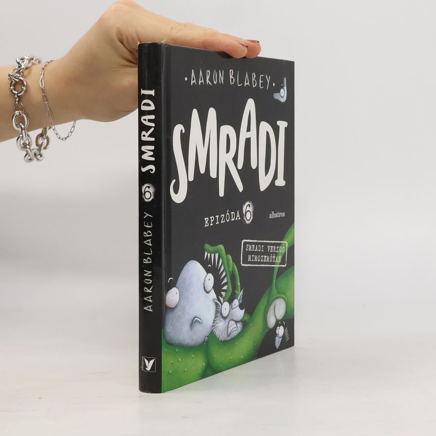 Aaron Blabey Smradi 6. Smradi verzus mimozemšťan