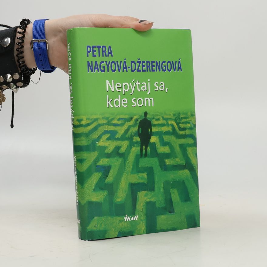 Petra Nagyová-Džerengová Nepýtaj sa, kde som