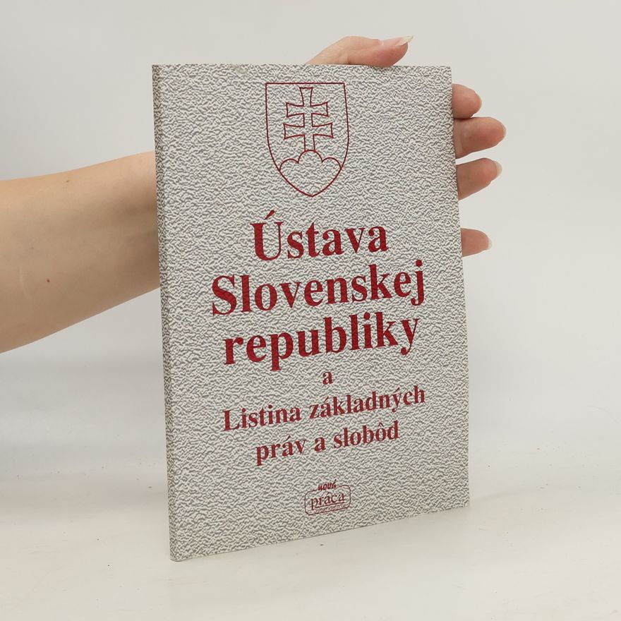 Slovaquie Ústava Slovenskej republiky a Listina základných práv a slobôd