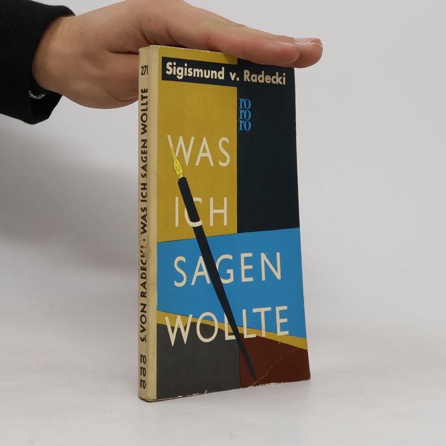 Sigismund Radecki Was ich sagen wollte
