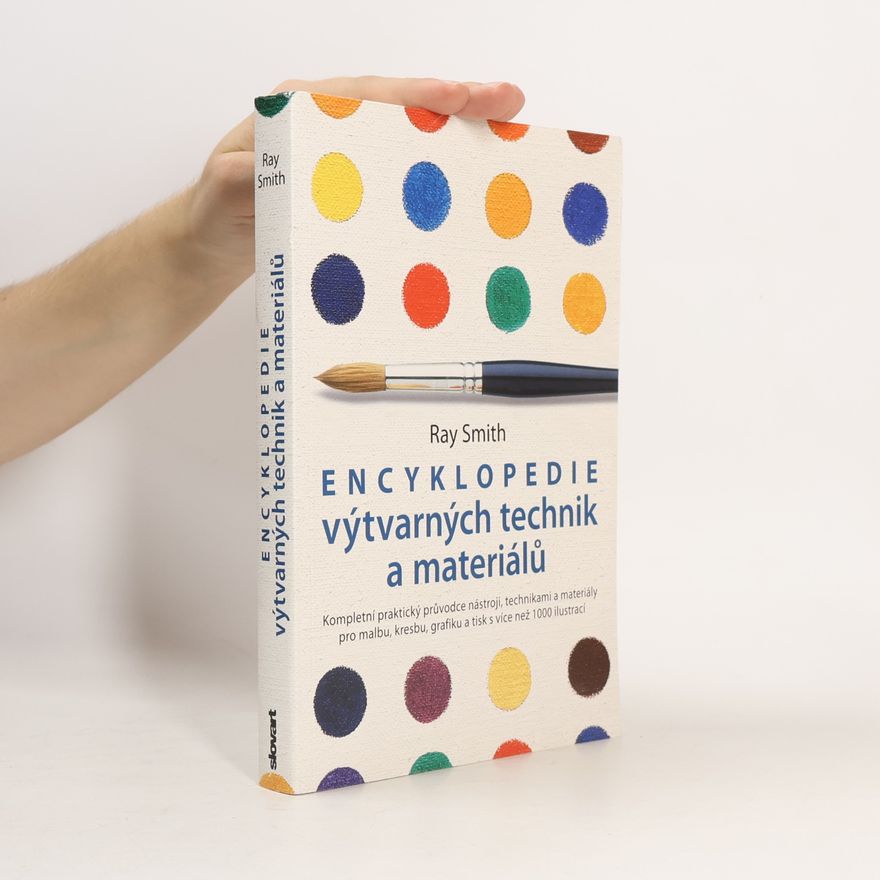 Raymond Kenneth Smith Encyklopedie výtvarných technik a materialů