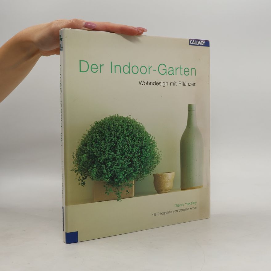 Diana Yakeley Der Indoor Garten
