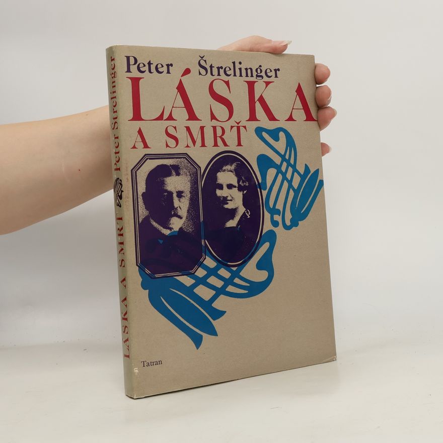 Peter Štrelinger Láska a smrť