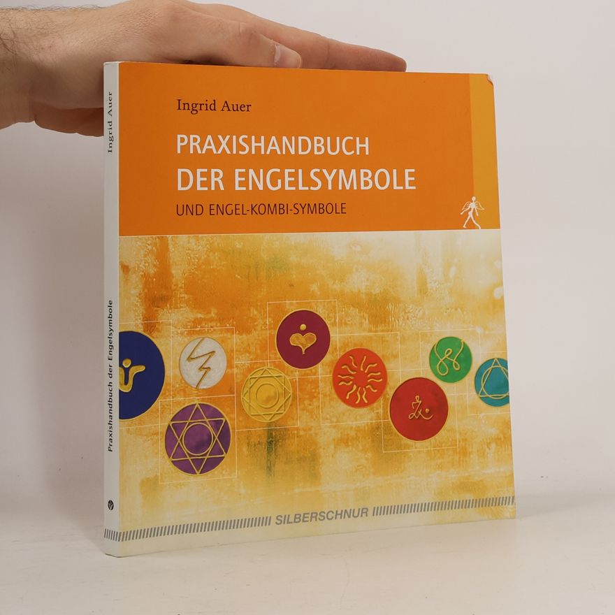 Ingrid Auer Praxishandbuch der Engelsymbole und Engel-Therapie-Symbole