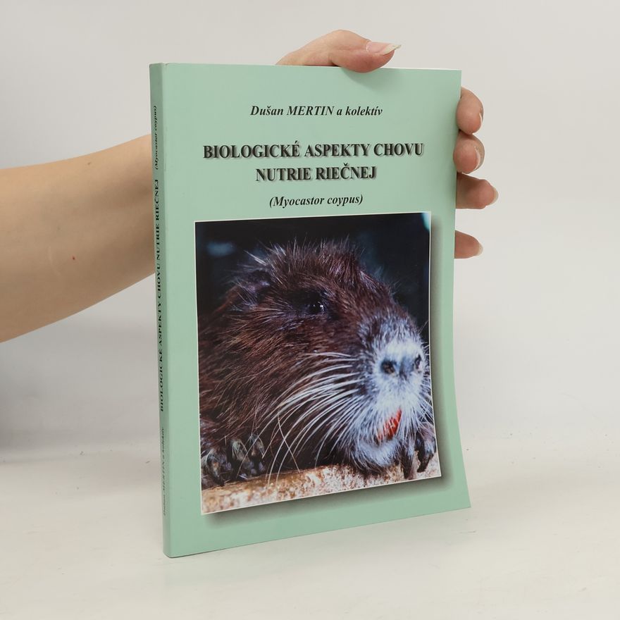 Dušan Mertin Biologické aspekty chovu nutrie riečnej