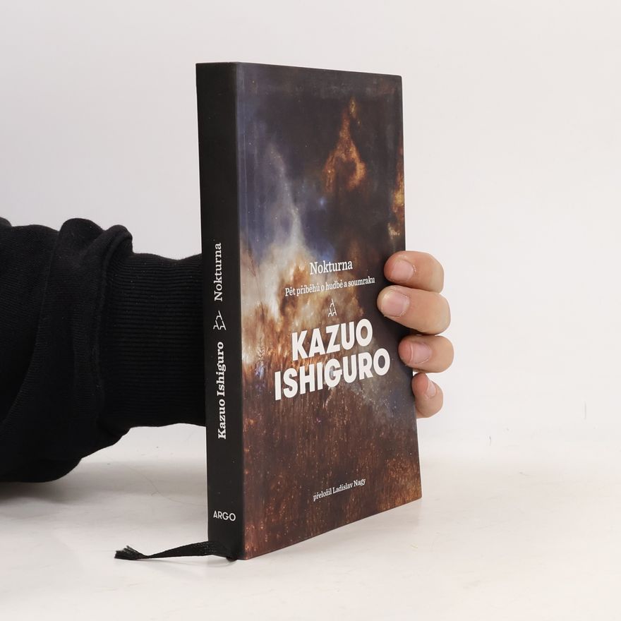 Kazuo Ishiguro Nokturna : pět příběhů o hudbě a soumraku