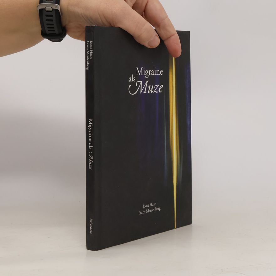 Frans Meulenberg Migraine als Muze