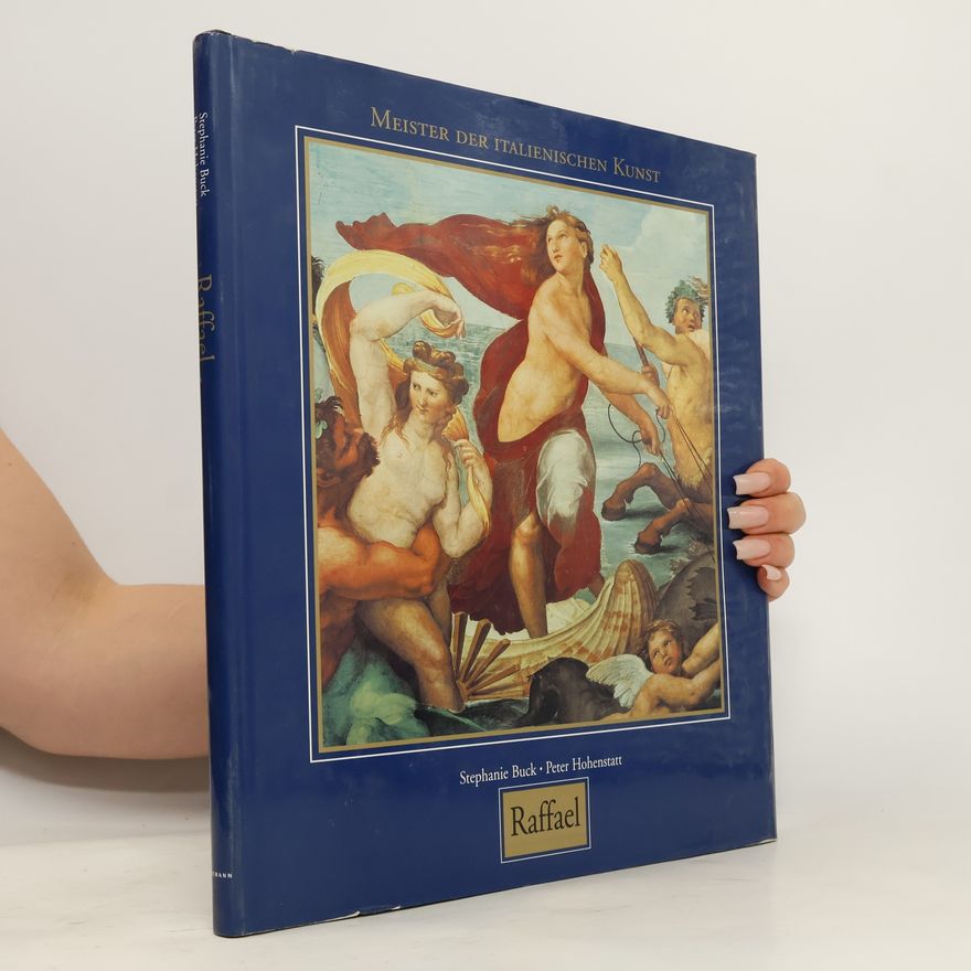 Stephanie Buck Raffaello Santi, genannt Raffael