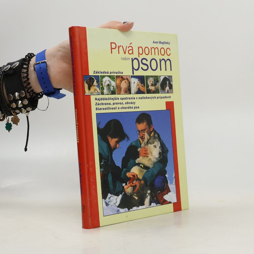 Axel Bogitzky Prvá pomoc našim psom