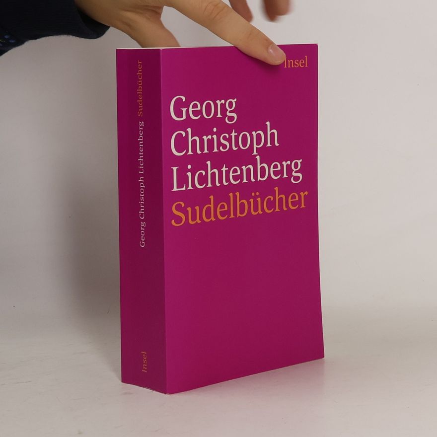 Georg Christoph Lichtenberg Sudelbücher