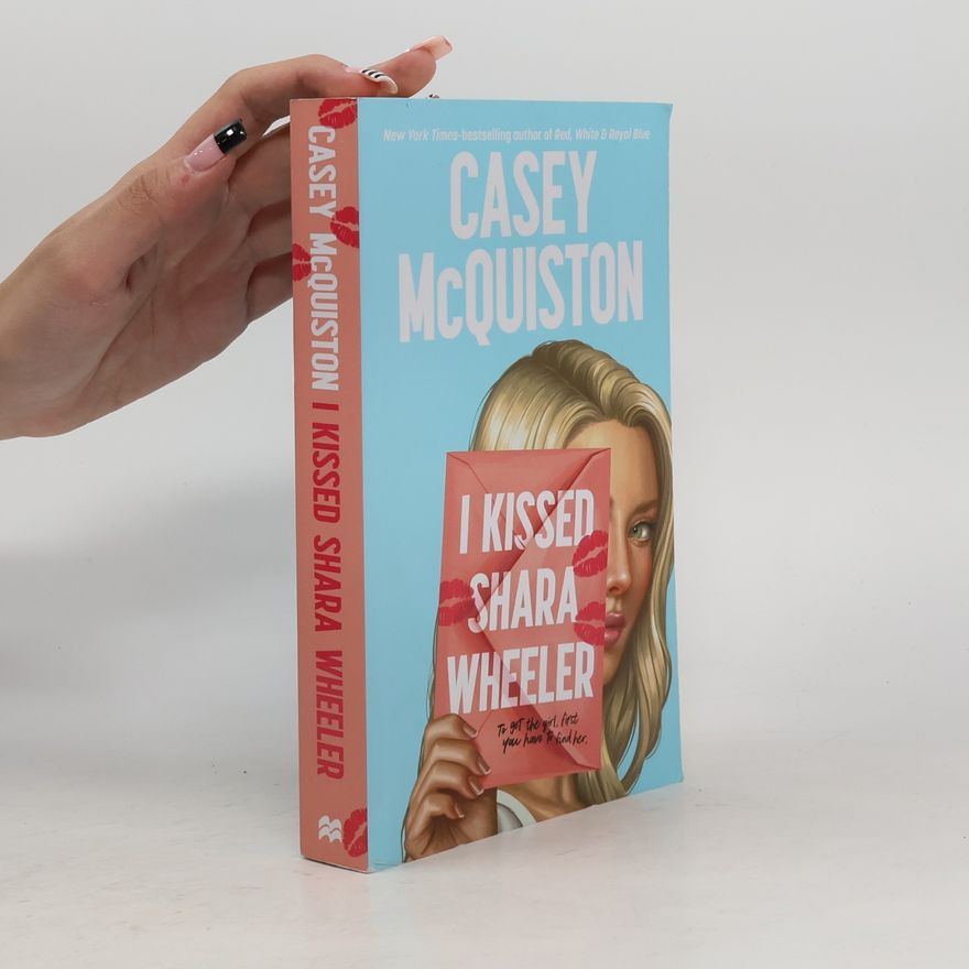 Casey McQuiston I Kissed Shara Wheeler