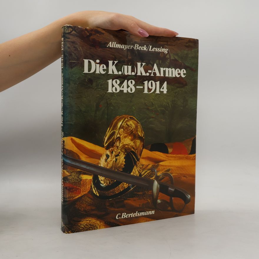 Autorenkollektiv Die K.(u.)K.-Armee 1848-1914