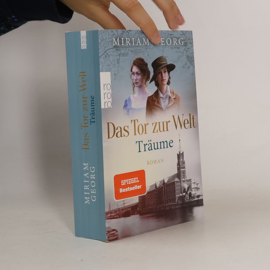 Miriam Georg Das Tor zur Welt. Träume