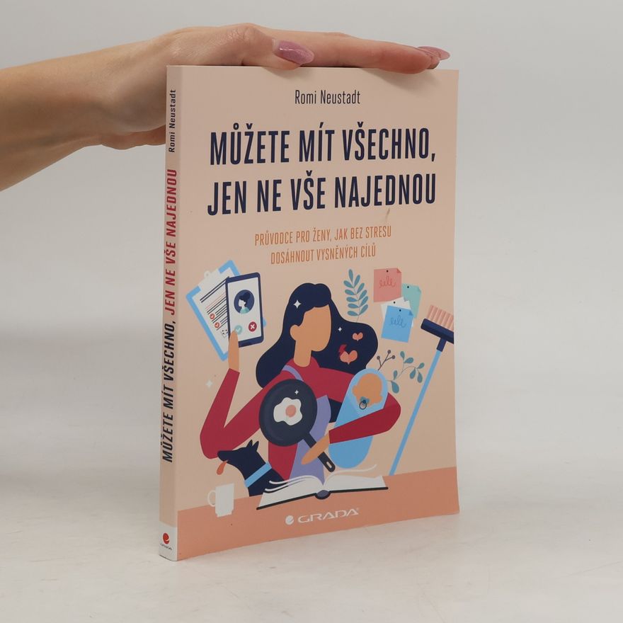 Romi Neustadt Můžete mít všechno, jen ne vše najednou