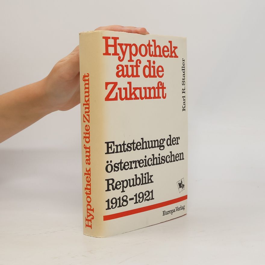 Karl R. Stadler Hypothek auf die Zukunft