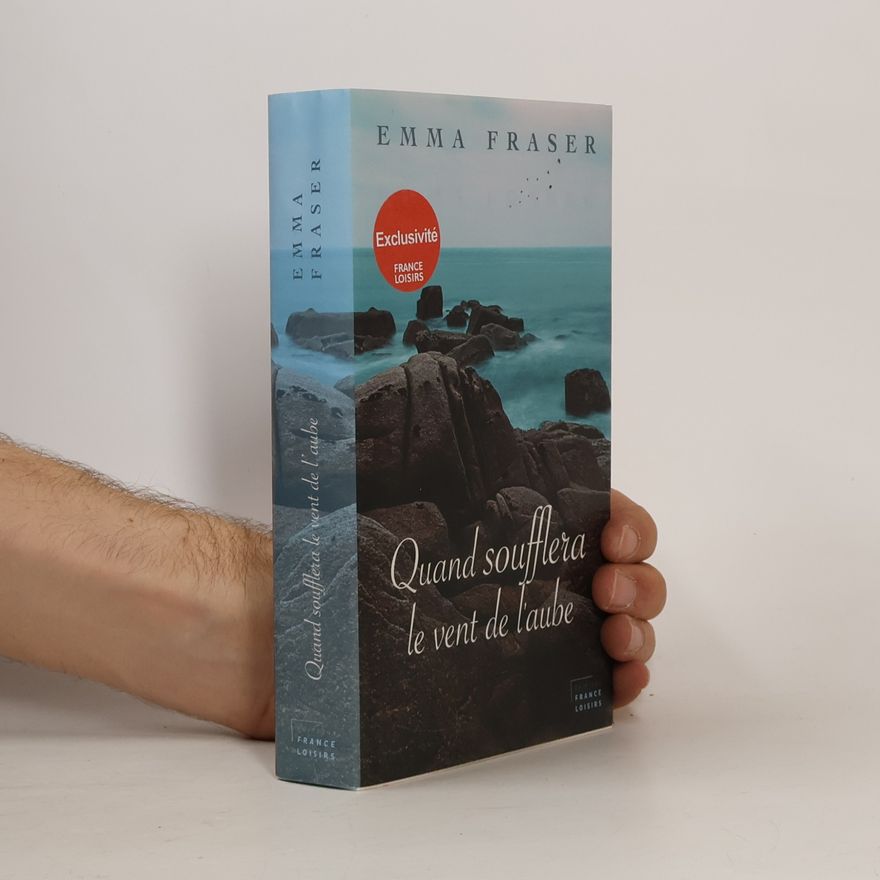 Emma Fraser Quand soufflera le vent de l'aube