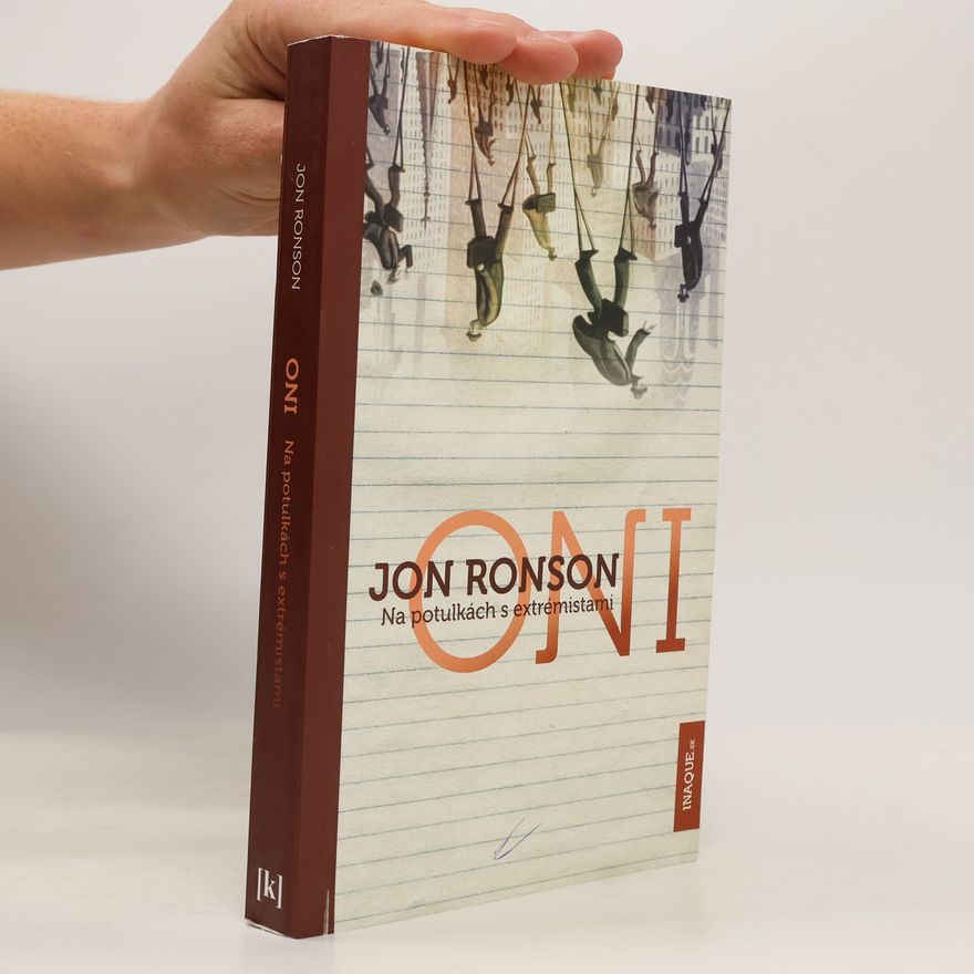 Jon Ronson Oni : na potulkách s extrémistami