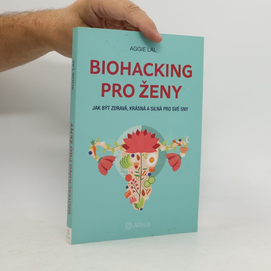 Barbora Štivarová Biohacking pro ženy. Jak být zdravá, krásná a silná pro své sny