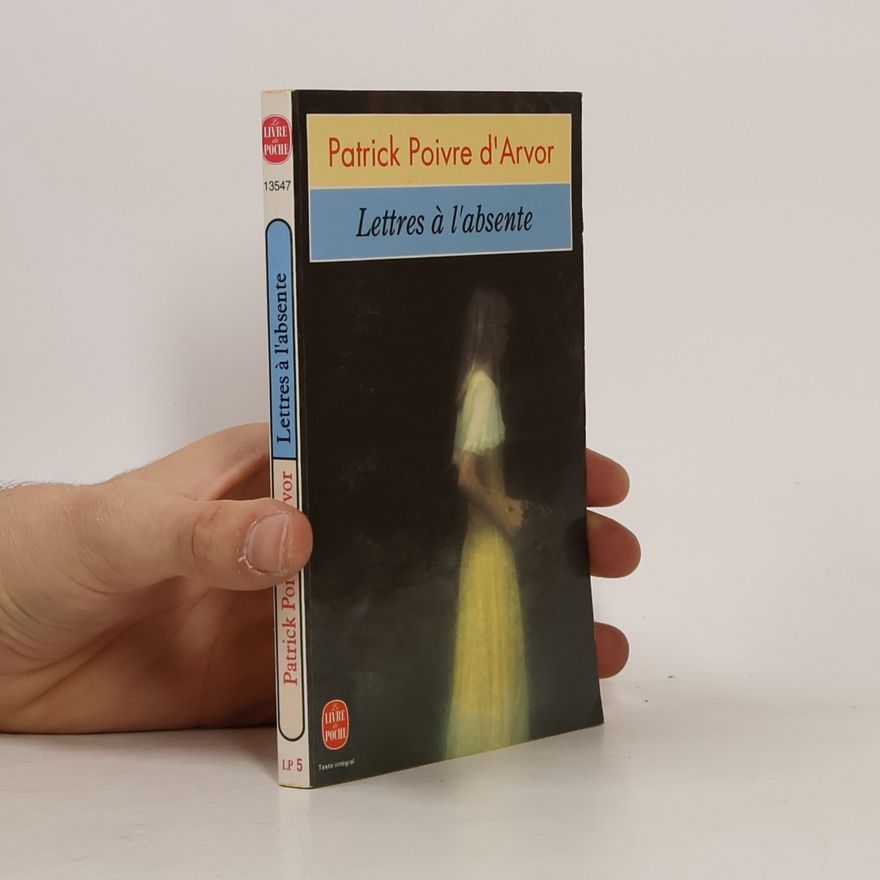 Patrick Poivre d'Arvor Lettres à l'absente