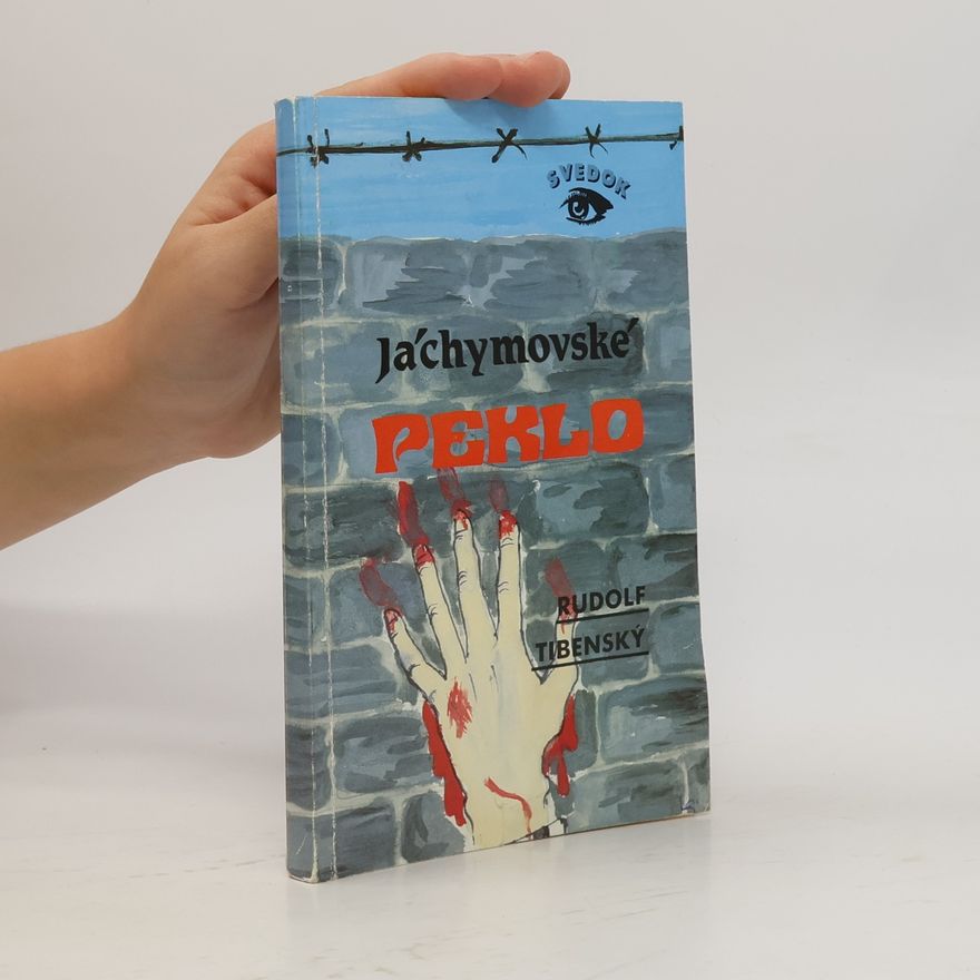 Rudolf Tibenský Jáchymovské peklo