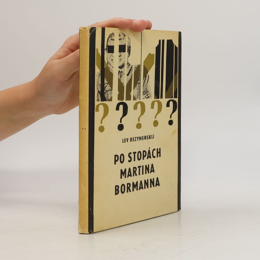 Bezymenskij Lev Po stopách Martina Bormanna
