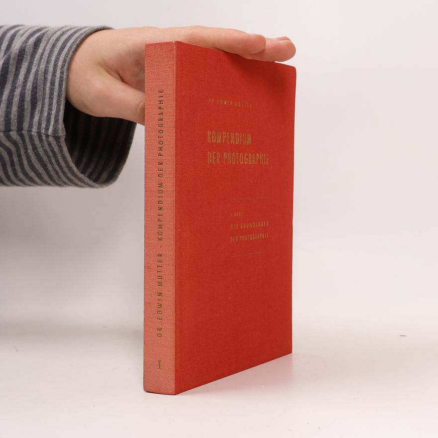 Edwin Mutter Kompendium der Photographie I.