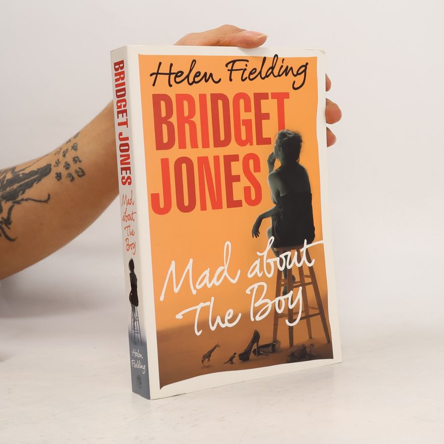 Helen Fielding Bridget Jones: Mad about the boy